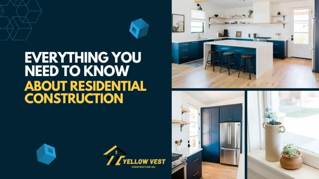 Everything You Need to Know About Residential Construction