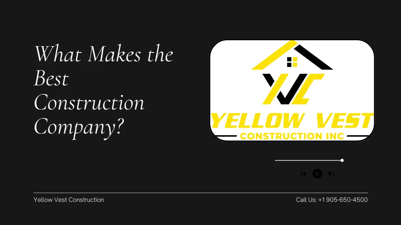 What Makes the Best Construction Company