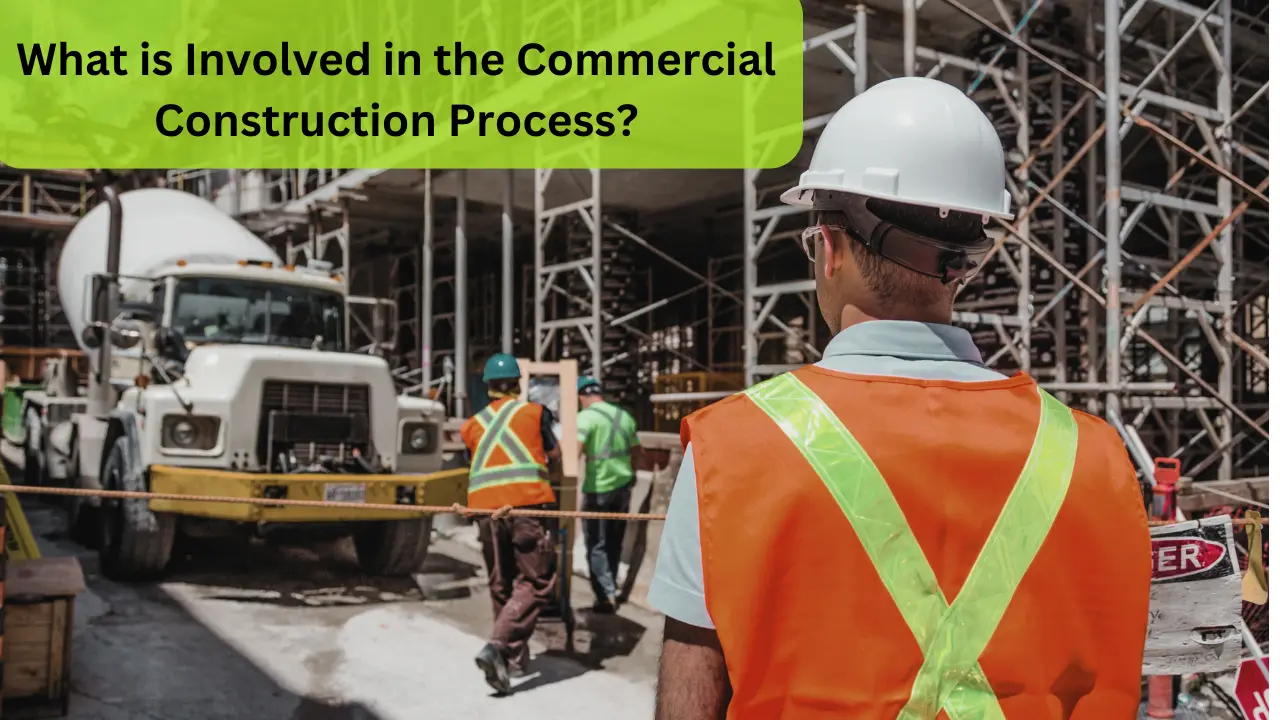 What is Involved in the Commercial Building Process