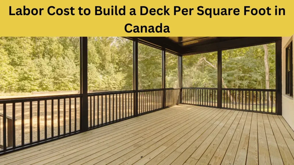 Labor cost to build a deck per square foot Canada