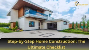 Step-by-Step Home Construction The Ultimate Checklist