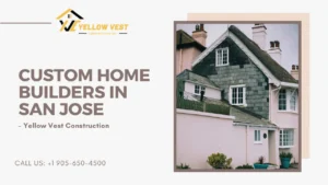 Custom Home Builders in San Jose