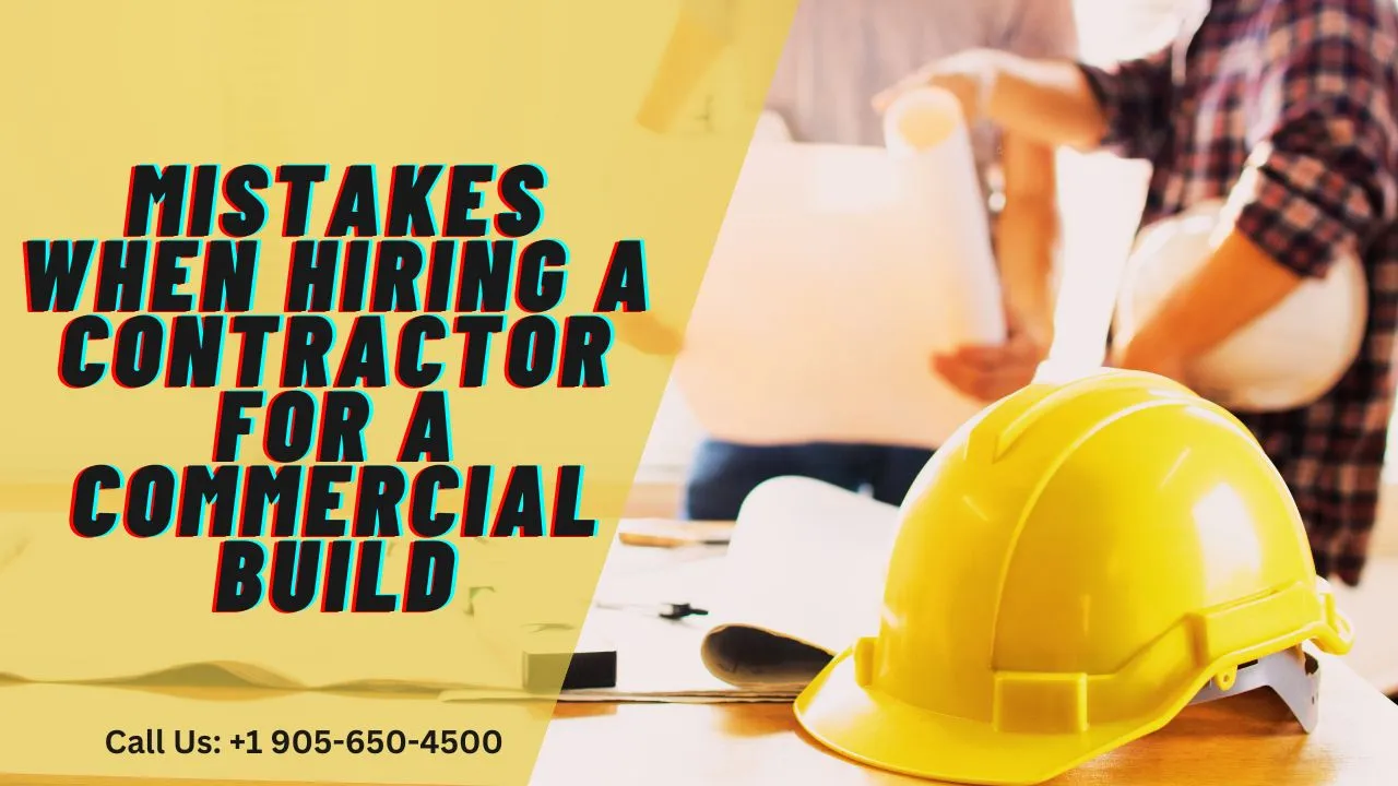 Mistakes When Hiring a Contractor for a Commercial Build